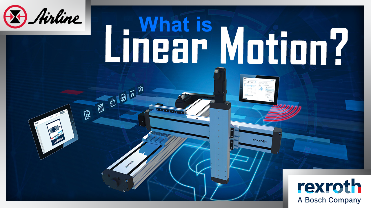 Linear Motion 101 Defining, Sizing, and Selecting